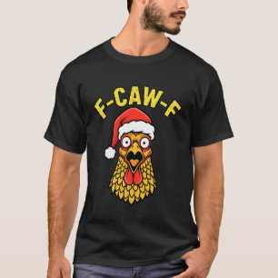 Camiseta Pollo divertido de Navidad F-Caw-F Humor festivo