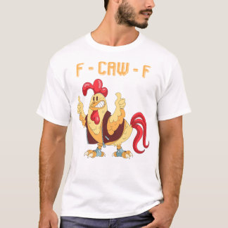 Camiseta Pollo Divertido F-Caw-F