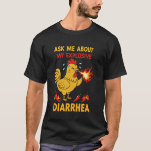Camiseta Pollo Divertido Pregúntame Sobre Mi Diarrea Explos