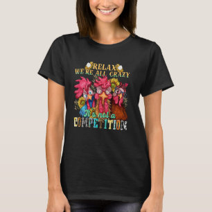 Camiseta Pollo Divertido Relájate estamos todos locos no es