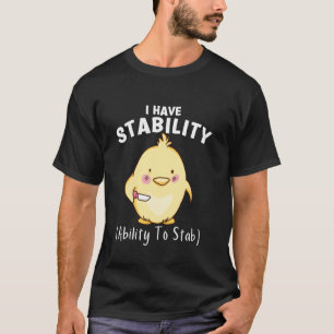 Camiseta Pollo Divertido Tengo Estabilidad La Capacidad De 