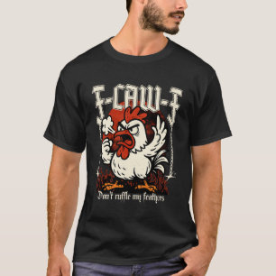 Camiseta Pollo Enojado F-Caw-F No Me Despeina Lejos