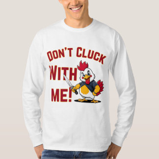 Camiseta Pollo gracioso - No te metas conmigo