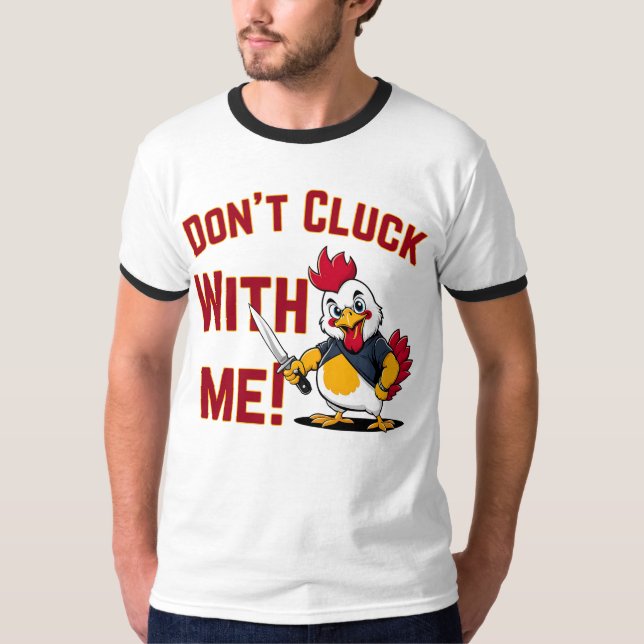 Camiseta Pollo gracioso - No te metas conmigo (Anverso)