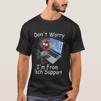 Camiseta Pollo Loco No Te Preocupes Soy De Tecnología Sobre