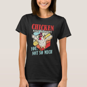 Camiseta Pollo Me Hace Feliz Tú No Tanto Pollo Paja