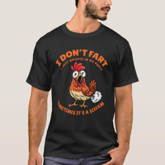 Camiseta Pollo No Se Hace Pedorretas Solo Susurra en Mis Pa