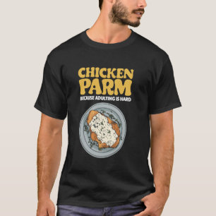 Camiseta Pollo Parm Porque Ser Adulto Es Difícil Comida Ita