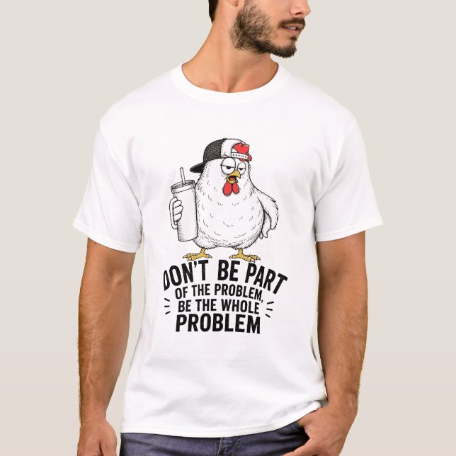 Camiseta Pollo Problema Completo (Anverso)