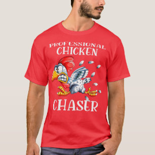 Camiseta Pollo profesional de pollo Chaser Chickens Farm