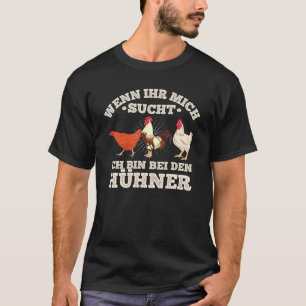 Camiseta Pollo Si Tu Mich Busca A Ich Bin Bei Den Chicken