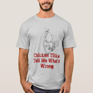 Camiseta Pollo Tikka Dime Qué Está Mal Arte Divertido de An