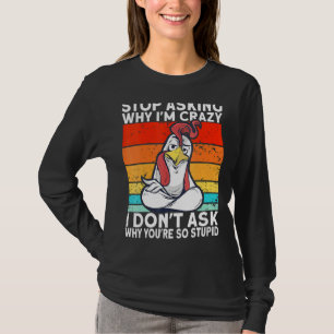 Camiseta Pollo vintage retro deja de preguntar por qué esto