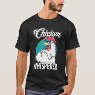 Camiseta Pollo Whisperer Rooster Humor Granjero de Aves de