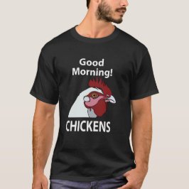 Camiseta Pollos buenos días divertido pollo Whisperer