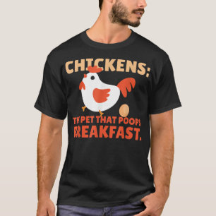 Camiseta Pollos  La Mascota Que Hace Caca en el Desayuno de