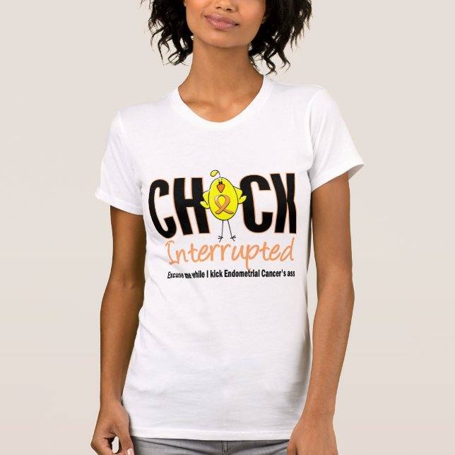 Camiseta Polluelo del cáncer endometrial interrumpido (Anverso)