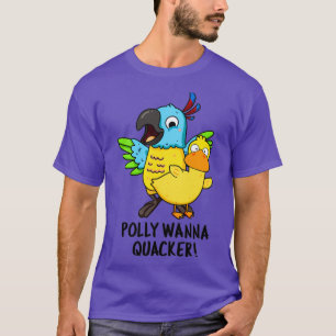 Camiseta Polly Wanna Quacker Funny Animal Pun