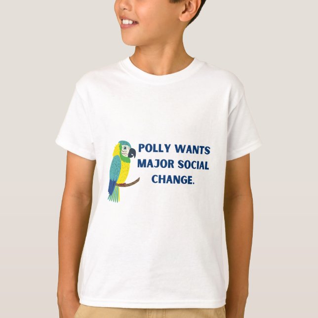 Camiseta Polly wants major social change political parrot (Anverso)