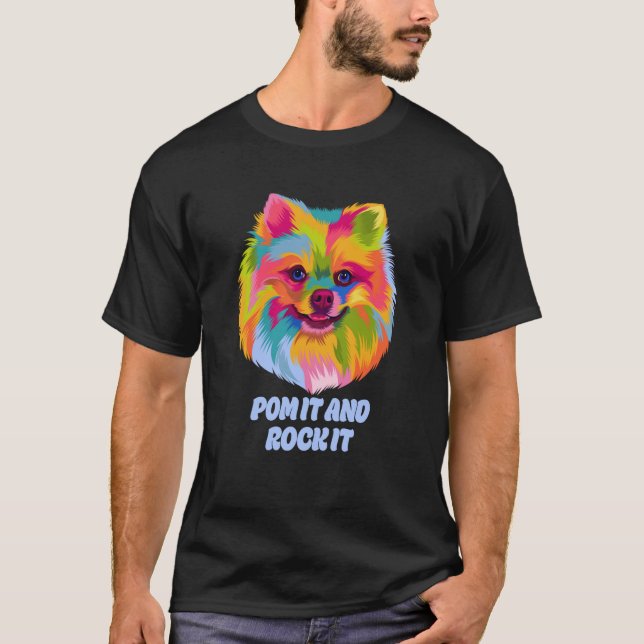 Camiseta Pom It and Rock It Pomeranian Humor Pom Pom Dog (Anverso)
