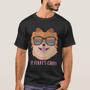 Camiseta Pomerania No Fluffs Cita Graciosa Para Los Amantes