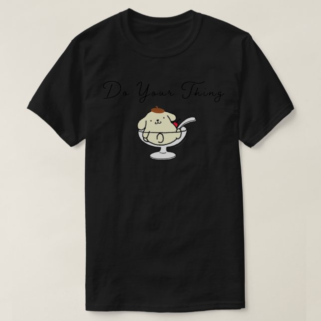 Camiseta Pompompurin Haga su cosa (Diseño del anverso)