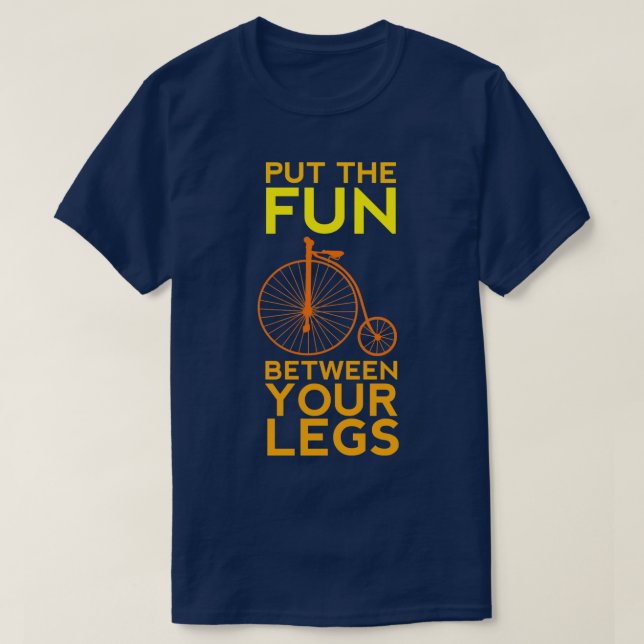 Camiseta ¡Pon la diversión entre tus piernas! (Diseño del anverso)