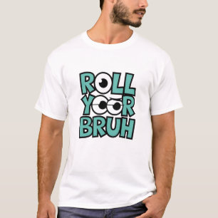 Camiseta Pon los ojos en alto, Bruh