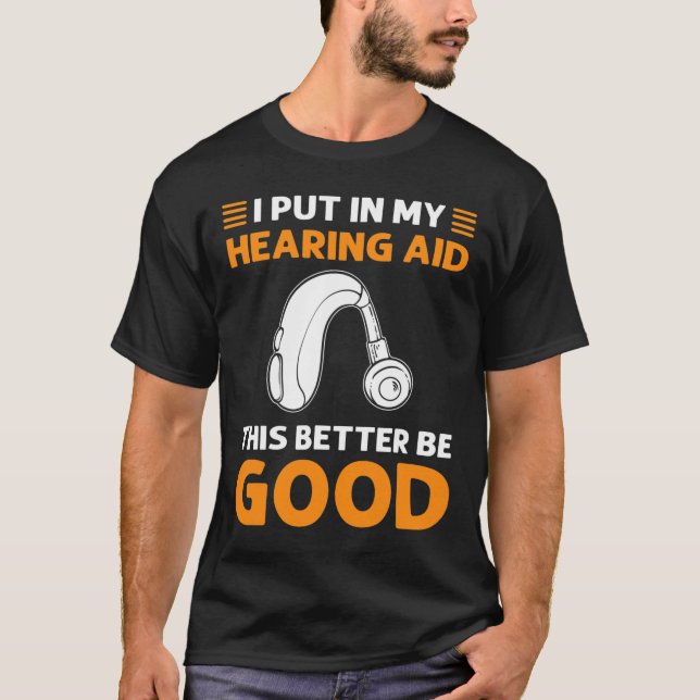 Camiseta Pon Mi Ayuda Auditiva. Esto Será Mejor. P sordo (Anverso)