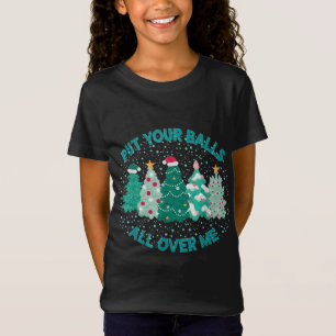 Camiseta Pon Tus Bolas Por Mi Fa Graciosa Del Árbol De Navi