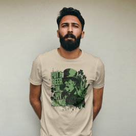 Camiseta "Pon una cerveza en mi mano" Día de San Patricio