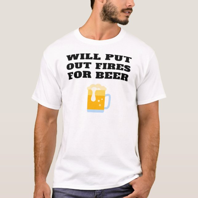Camiseta Pondrán Fuego Para Un Bombero De Cerveza Gracioso (Anverso)