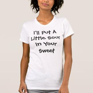 Camiseta Pondré un poco amargo en su dulce