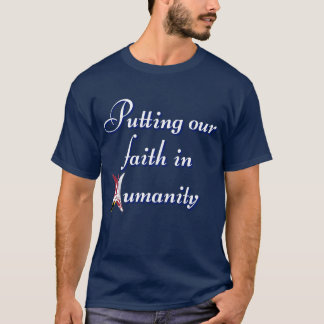 Camiseta Ponemos nuestra fe en la humanidad