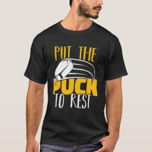 Camiseta Poner El Puck En Descanso Hocke De Hielo Jugador D