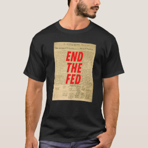 Camiseta Poner fin a la Declaración de la Reserva Federal s