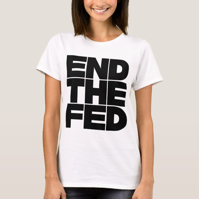 Camiseta Poner fin a la FED (Anverso)
