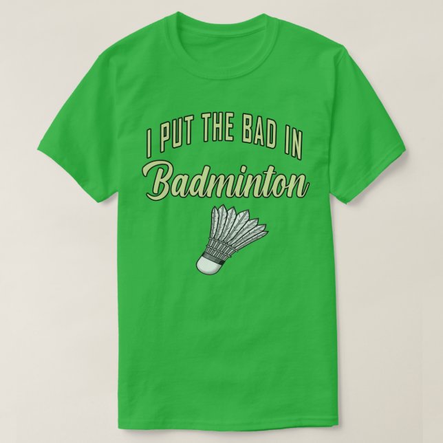 Camiseta poner lo malo en badminton T 1 (Diseño del anverso)