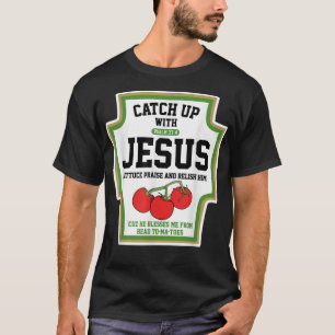 Camiseta Ponerse Al Día Con Jesús Y Alcanzar A Jesús 