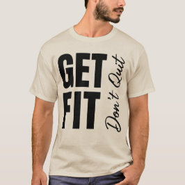 Camiseta Ponerse en forma no renunciar Negrita Inclinada Fi