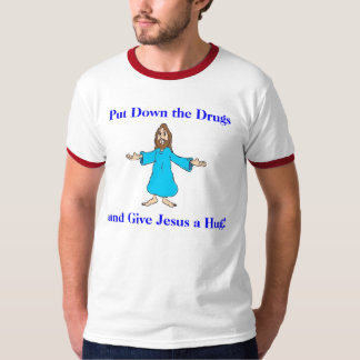 Camiseta ¡Ponga las drogas en el suelo y dé Jesús un