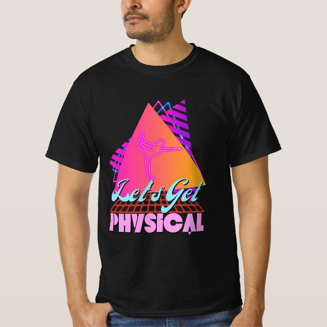 Camiseta Pongámonos físicos para un gimnasio de los 80 (Anverso)