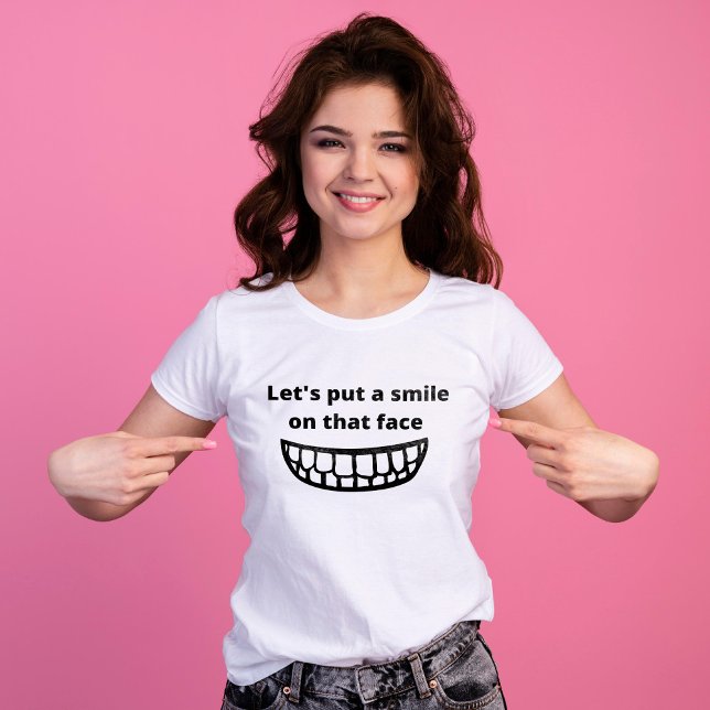 Camiseta Pongamos una sonrisa en esa cara Divertidos (Subido por el creador)