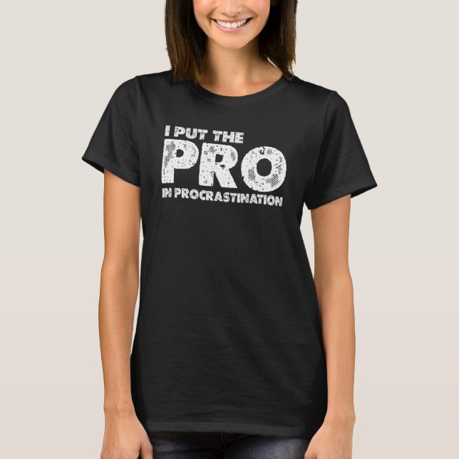 Camiseta Pongo El Pro En Procrastinación (Anverso)