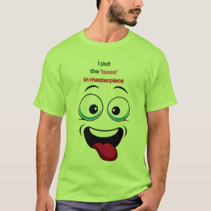 Camiseta Pongo el ‘Tease’ en Obra Maestra – Divertido Coque