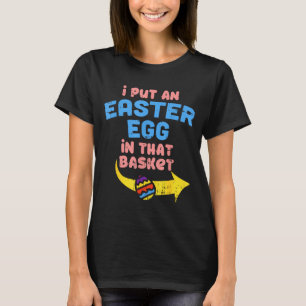 Camiseta Pongo huevo de pascua en cesta divertido anuncio d