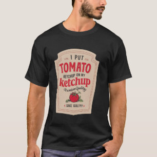 Camiseta Pongo kétchup en mi kétchup Divertido Kétchup Most