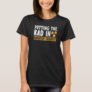 Camiseta Poniendo La Carrera En Terapia De Radiación