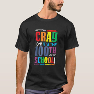 Camiseta Ponte a Cray Feliz 100 Días De Escuela Profesor