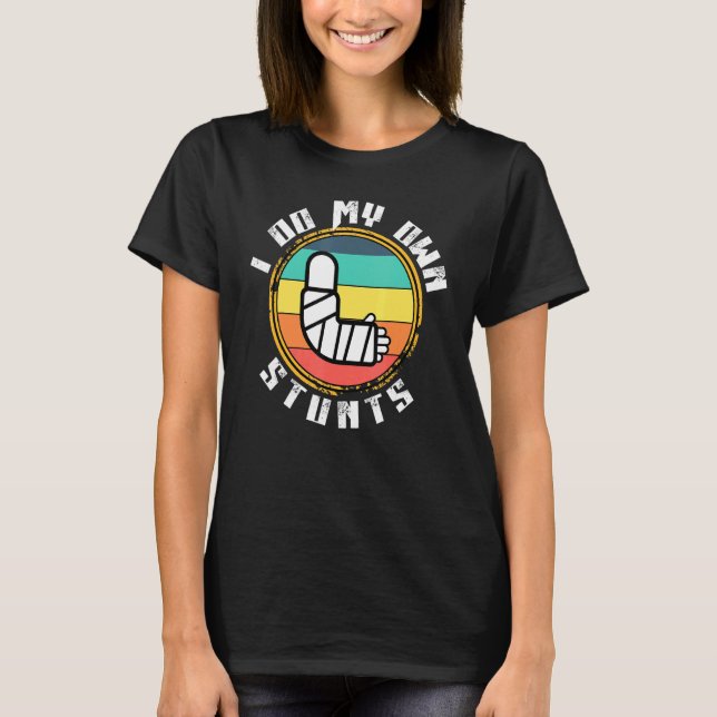 Camiseta Ponte Bien Pronto, Broken Arm Leg Bone, Lo Hago To (Anverso)